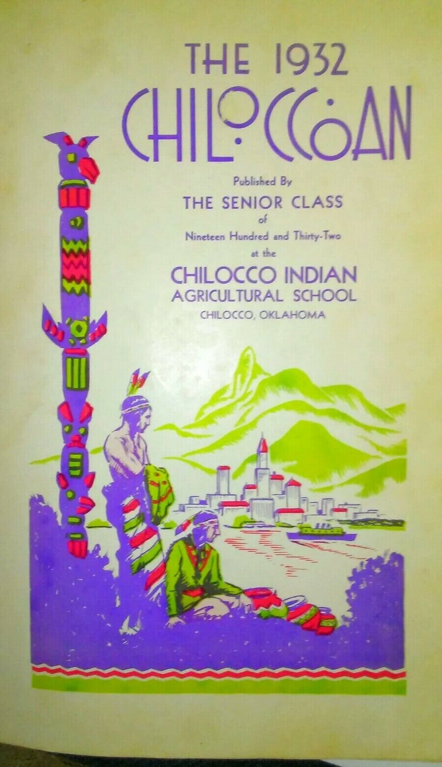Choctaw Genealogy Chilocco Indian Agricultural School 1932 Oklahoma Yearbook